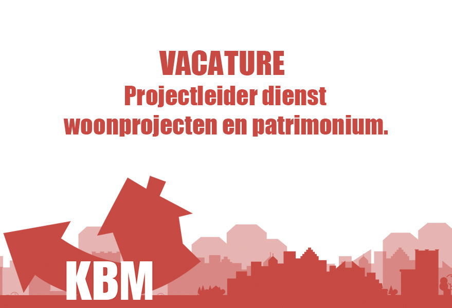 Vacature: Projectleider dienst woonprojecten en patrimonium.